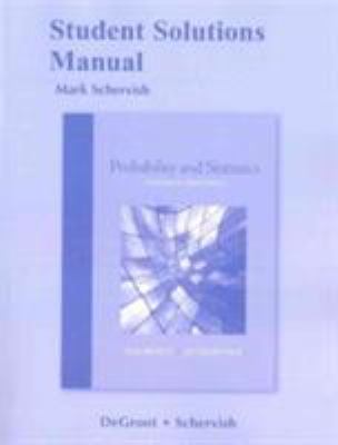 Probability and Statistics Student Solutions Manual