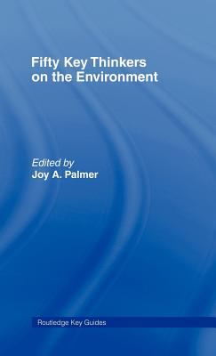 Fifty Key Thinkers on the Environment