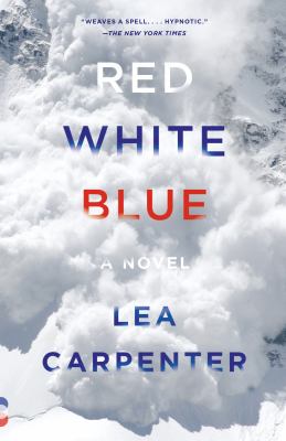 Red, White, Blue : A Novel