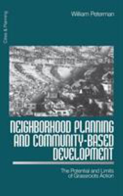 Neighborhood Planning and Community-Based Development : The Potential and Limits of Grassroots Action