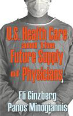 U. S. Healthcare and the Future Supply of Physicians