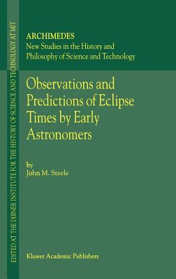 Observations and Predictions of Eclipse Times by Early Astronomers