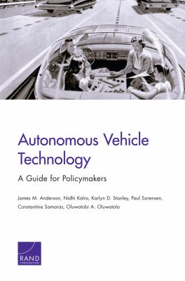 Autonomous Vehicle Technology : A Guide for Policymakers