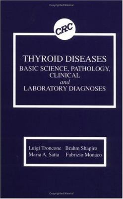 Thyroid Diseases : Basic Science, Pathology, Clinical and Laboratory Diagnoses