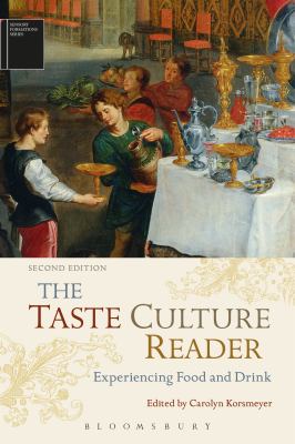 The Taste Culture Reader : Experiencing Food and Drink