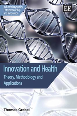 Innovation and Health : Theory, Methodology and Applications