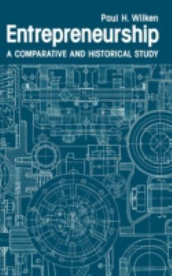 Entrepreneurship : A Comparative and Historical Study