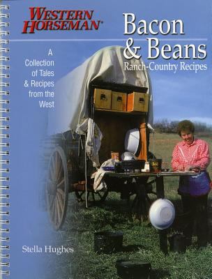 Bacon and Beans : A Collection of Tales and Recipes from the West