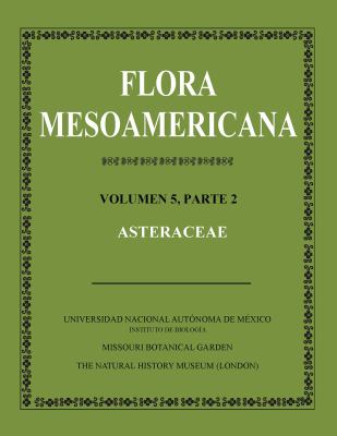 Flora Mesoamericana : Volumen 5, Parte 2: Asteraceae
