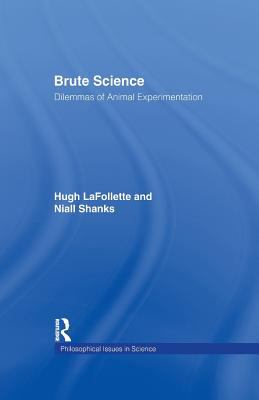 Brute Science : Dilemmas of Animal Experimentation