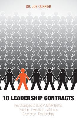 10 Leadership Contracts : Key Strategies to Build Power Teams