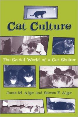 Cat Culture : The Social World of a Cat Shelter