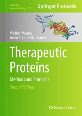 Therapeutic Proteins : Methods and Protocols