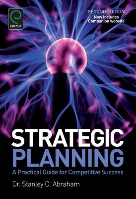 Strategic Planning : A Practical Guide for Competitive Success