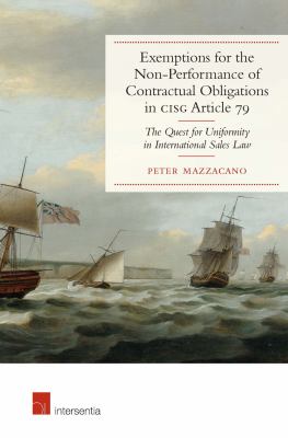 Exemptions for the Non-Performance of Contractual Obligations in CISG Article 79 : Quest for Uniformity in International Sales Law