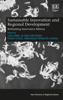 Sustainable Innovation and Regional Development : Rethinking Innovative Milieus