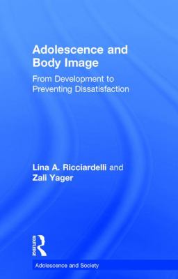 Adolescence and Body Image : From Development to Preventing Dissatisfaction