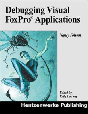 Debugging Visual Foxpro Applications