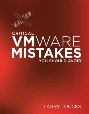 Critical vmWare Mistakes You Should Avoid