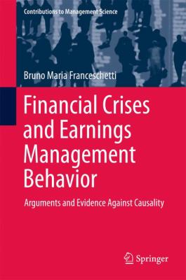 Financial Crises and Earnings Management Behavior : Arguments and Evidence Against Causality