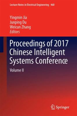 Proceedings of 2017 Chinese Intelligent Systems Conference : Volume II