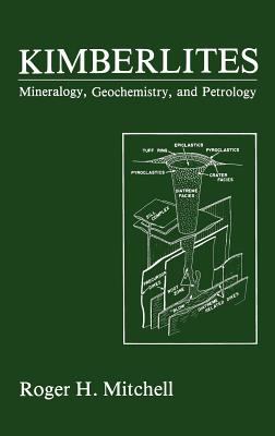 Kimberlites : Mineralogy, Geochemistry, and Petrology