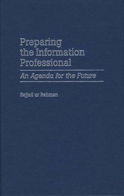 Preparing the Information Professional : An Agenda for the Future