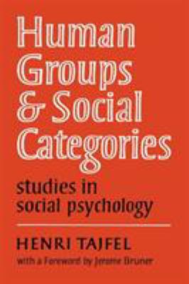 Human Groups and Social Categories : Studies in Social Psychology