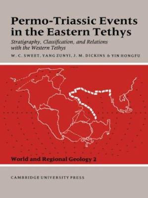 Permo-Triassic Events in the Eastern Tethys : Stratigraphy Classification and Relations with the Western Tethys