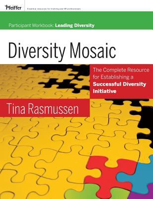 Diversity Mosaic Participant Workbook : Leading Diversity