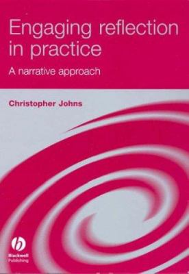 Engaging Reflection in Practice : A Narrative Approach