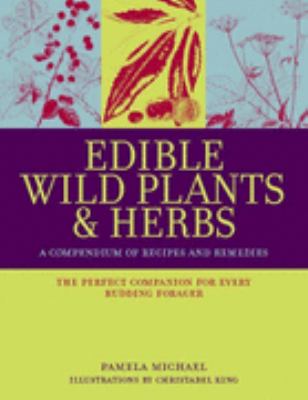 Edible Wild Plants and Herbs