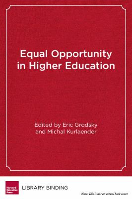 Equal Opportunity in Higher Education : The Past and Future of California's Proposition 209