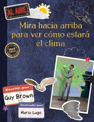 Mira Hacia el Cielo y Verás Cómo el Tiempo Estará