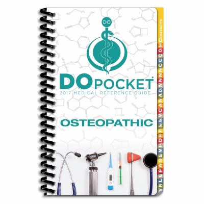 DOpocket Medical Reference Guide : Osteopathic Edition 2017
