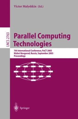 Parallel Computing Technologies : 7th International Conference, PaCT 2003, Novosibirsk, Russia, September 2003 - Proceedings