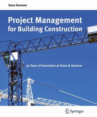 Project Management for Building Construction : 35 Years of Innovation at Drees and Sommer