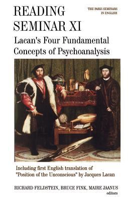 Reading Seminar XI : Lacan's Four Fundamental Concepts of Psychoanalysis - The Paris Seminars in English