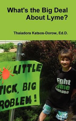 Whats the Big Deal about Lyme?