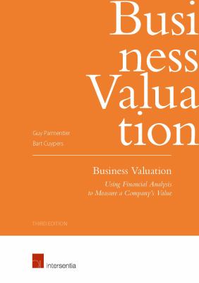 Business Valuation : Using Financial Analysis to Measure a Company's Value