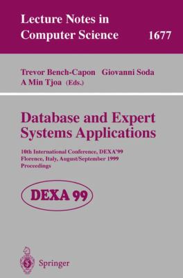 Database and Expert Systems Applications : 10th International Conference, DEXA'99, Florence, Italy, August 30-September 3, 1999, Proceedings