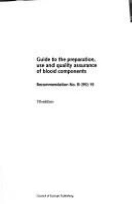 Guide to the Preparation, Use and Quality Assurance of Blood Components