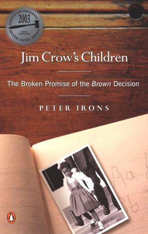 Jim Crow's Children : The Broken Promise of the Brown Decision