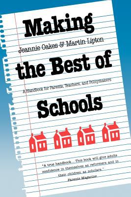 Making the Best of Schools : A Handbook for Parents, Teachers, and Policymakers