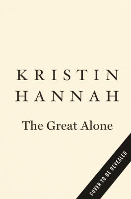 The Great Alone : A Novel