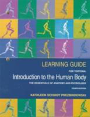 Learning Guide for Tortora, Introduction to the Human Body : The Essentials of Anatomy and Physiology