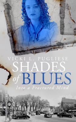 Shades of Blues : Into a Fractured Mind