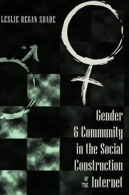 Gender and Community in the Social Construction of the Internet