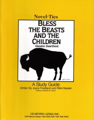 Bless the Beasts and the Children, Grades 7-10 : A Study Guide
