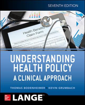 Understanding Health Policy: a Clinical Approach, Seventh Edition